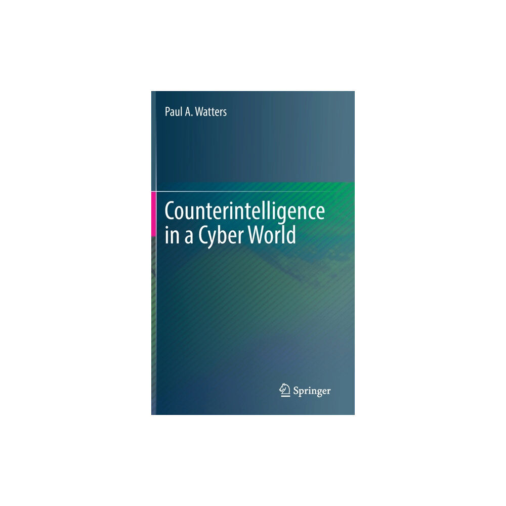 Springer International Publishing AG Counterintelligence in a Cyber World (inbunden, eng)