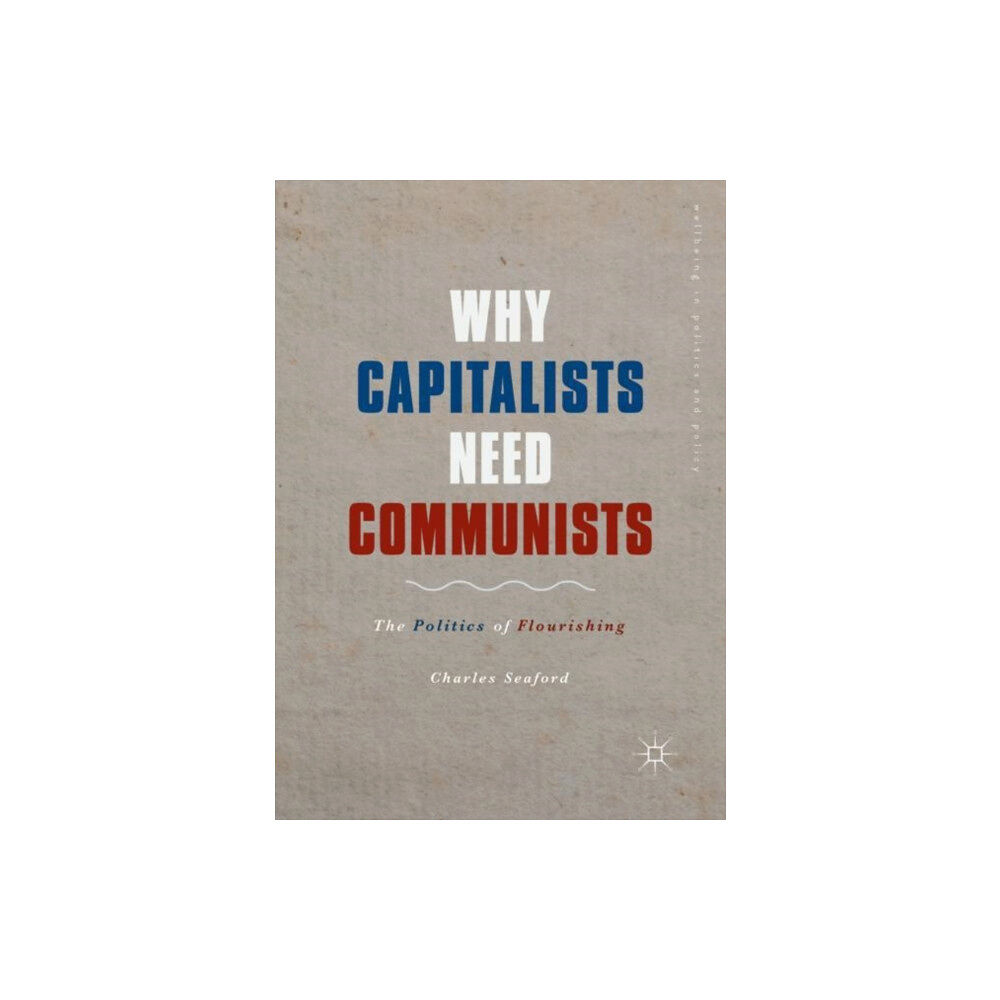 Springer International Publishing AG Why Capitalists Need Communists (häftad, eng)