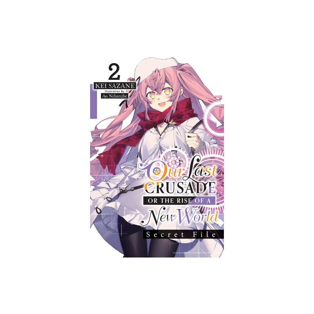 Little, Brown & Company Our Last Crusade or the Rise of a New World: Secret File, Vol. 2 (light novel) (häftad, eng)