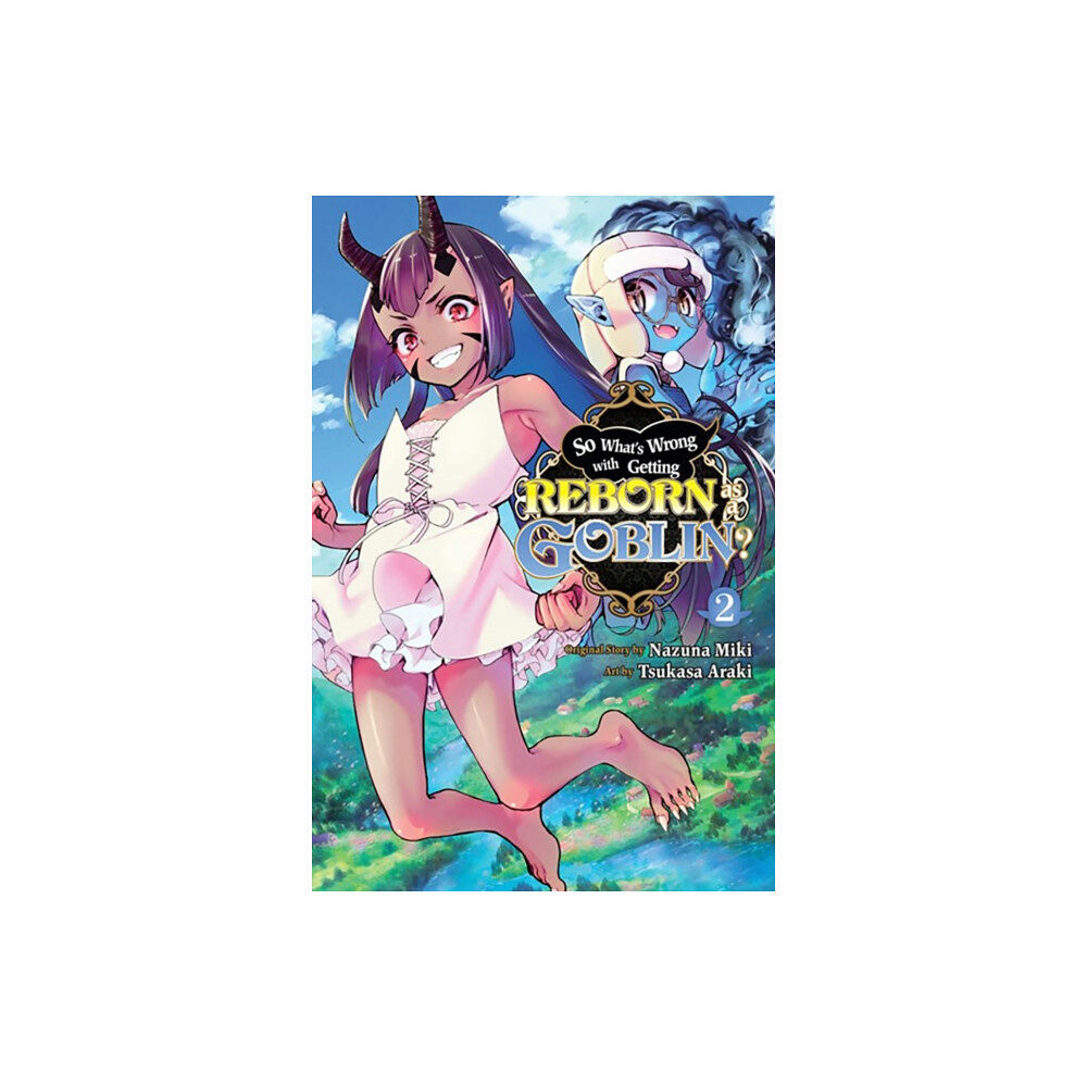 Little, Brown & Company So What's Wrong with Getting Reborn as a Goblin?, Vol. 2 (häftad, eng)