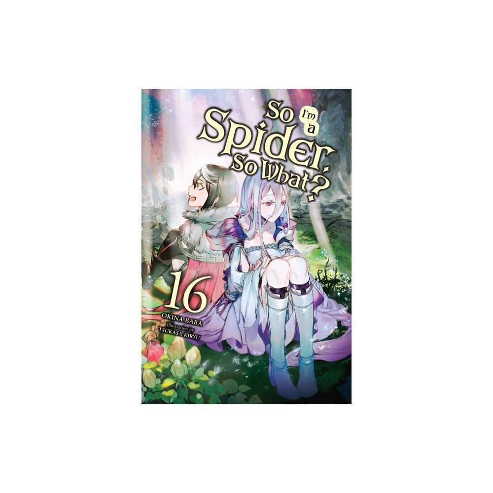 Little, Brown & Company So I'm a Spider, So What?, Vol. 16 (light novel) (häftad, eng)