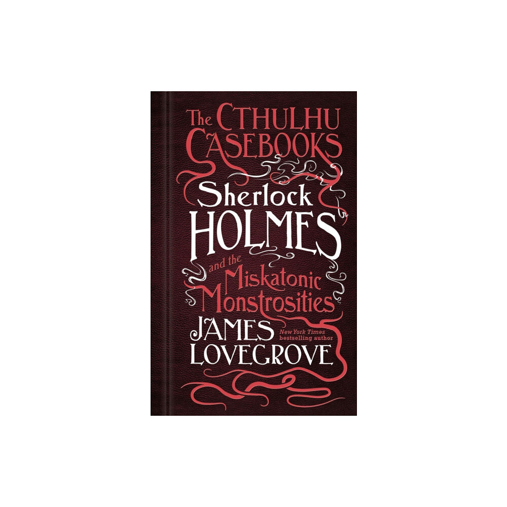 Titan Books Ltd The Cthulhu Casebooks - Sherlock Holmes and the Miskatonic Monstrosities (häftad, eng)