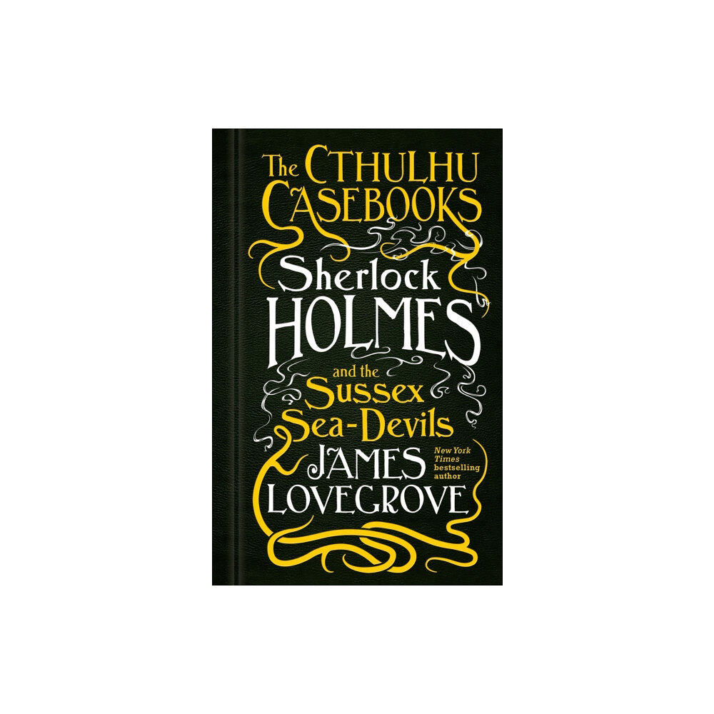 Titan Books Ltd The Cthulhu Casebooks - Sherlock Holmes and the Sussex Sea-Devils (häftad, eng)