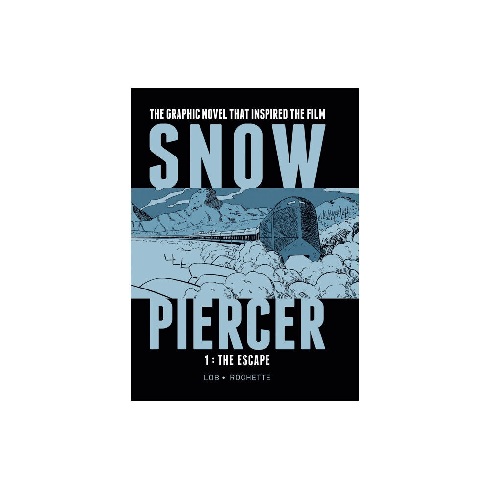 Titan Books Ltd Snowpiercer Vol. 1: The Escape (inbunden, eng)