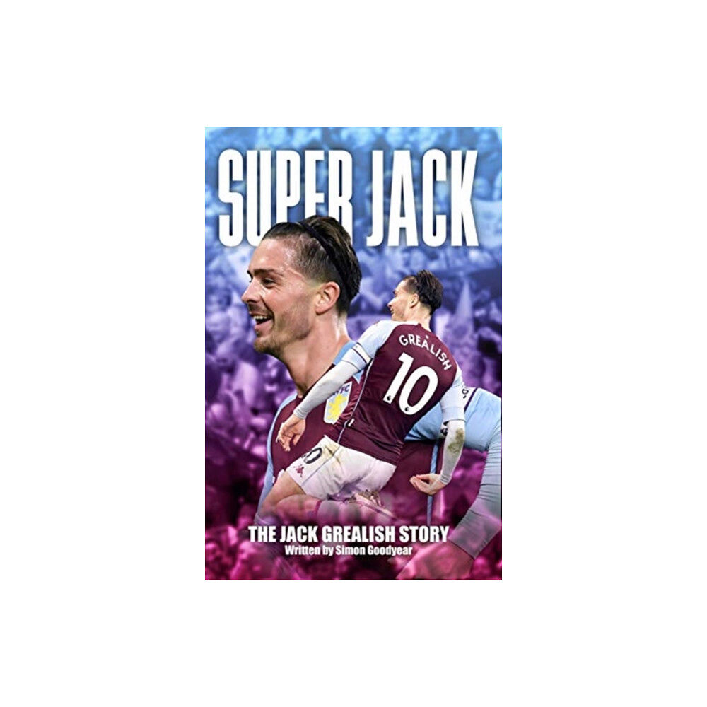 G2 Entertainment Ltd Super Jack - The Jack Grealish Story (häftad, eng)