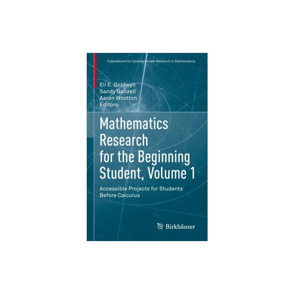 Birkhauser Verlag AG Mathematics Research for the Beginning Student, Volume 1 (inbunden, eng)