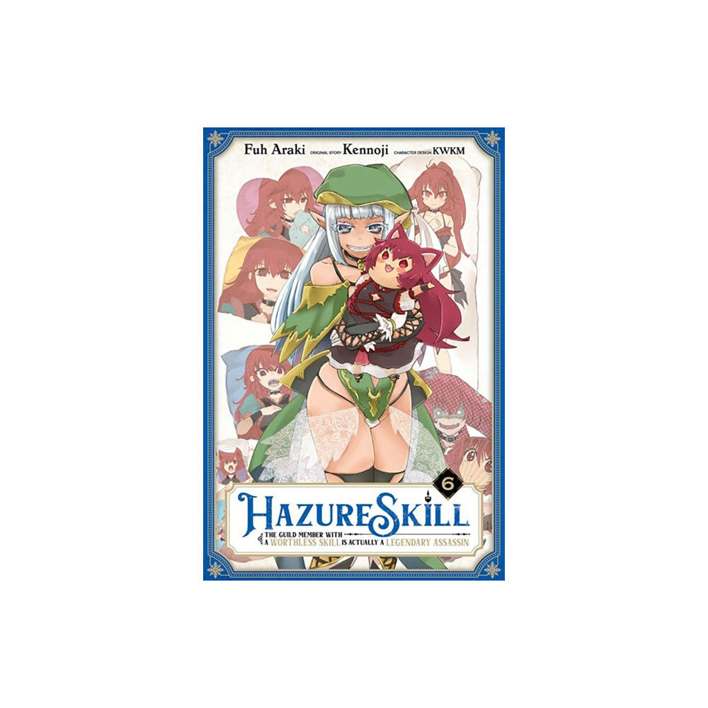 Little, Brown & Company Hazure Skill: The Guild Member with a Worthless Skill Is Actually a Legendary Assassin, Vol. 6 (manga) (häftad, eng)