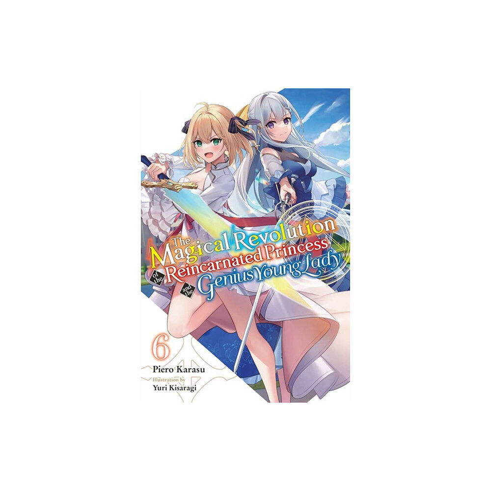 Little, Brown & Company The Magical Revolution of the Reincarnated Princess and the Genius Young Lady, Vol. 6 (novel) (häftad, eng)