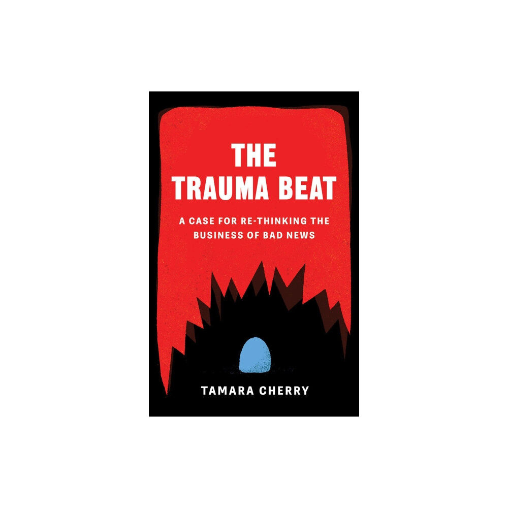 ECW Press,Canada The Trauma Beat (häftad, eng)