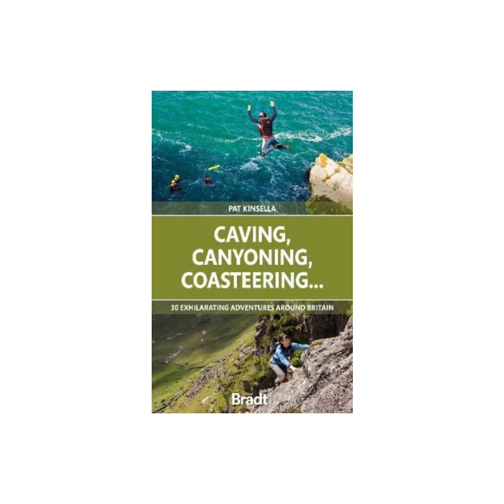 Bradt Travel Guides Caving, Canyoning, Coasteering.. (häftad, eng)