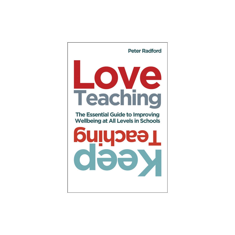 Crown House Publishing Love Teaching, Keep Teaching (häftad, eng)