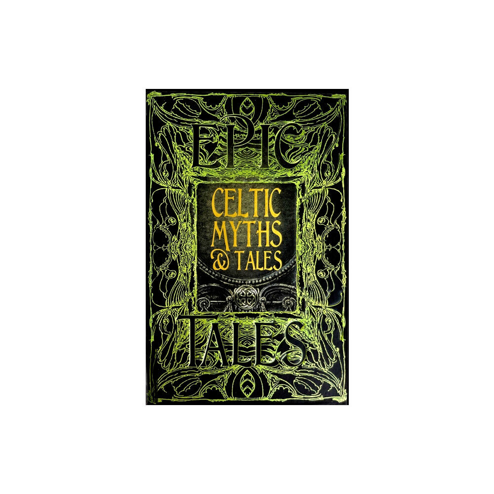 Flame Tree Publishing Celtic Myths & Tales (inbunden, eng)