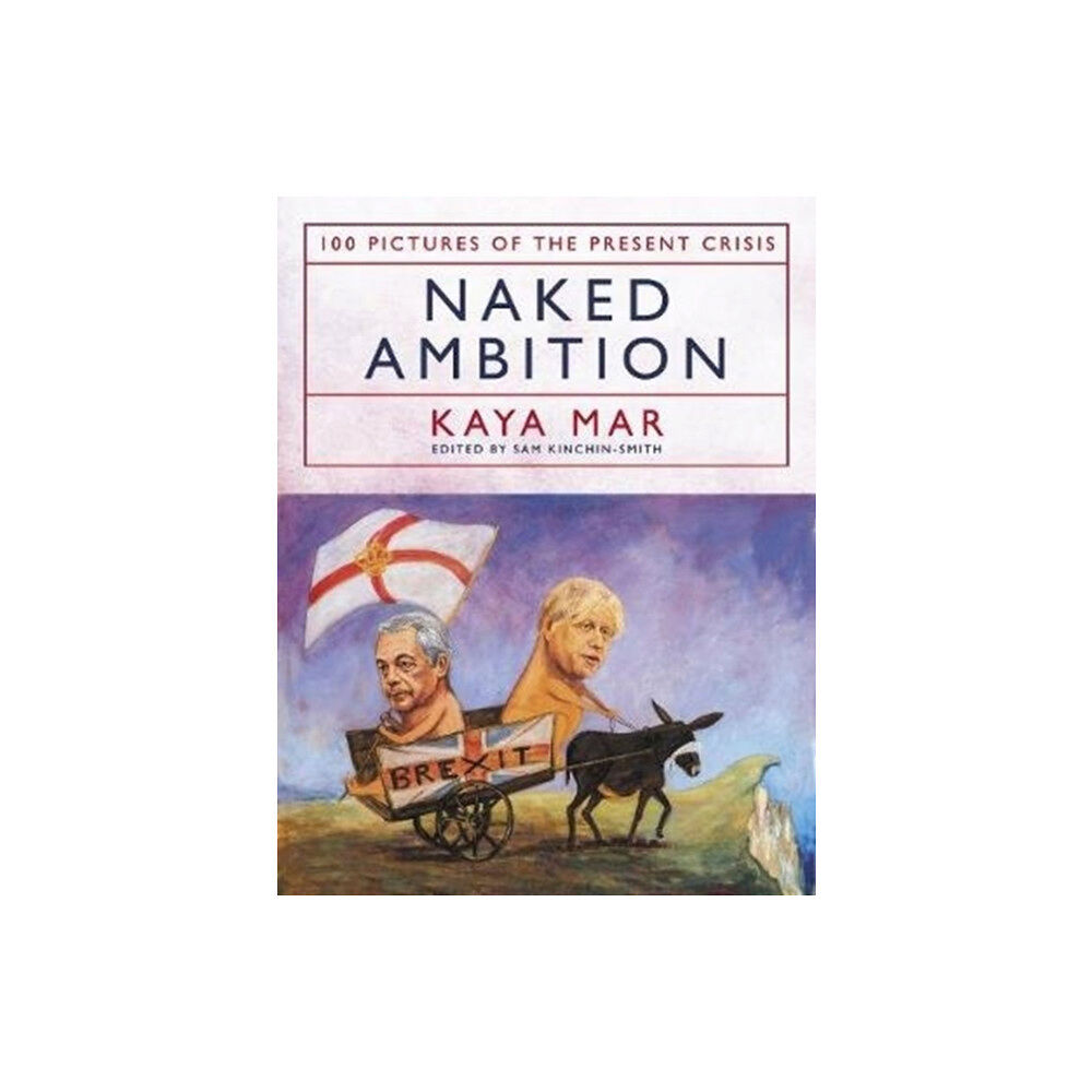 Biteback Publishing Naked Ambition (inbunden, eng)