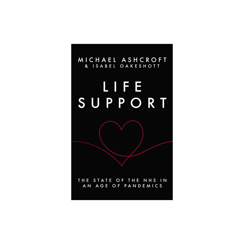 Biteback Publishing Life Support (inbunden, eng)