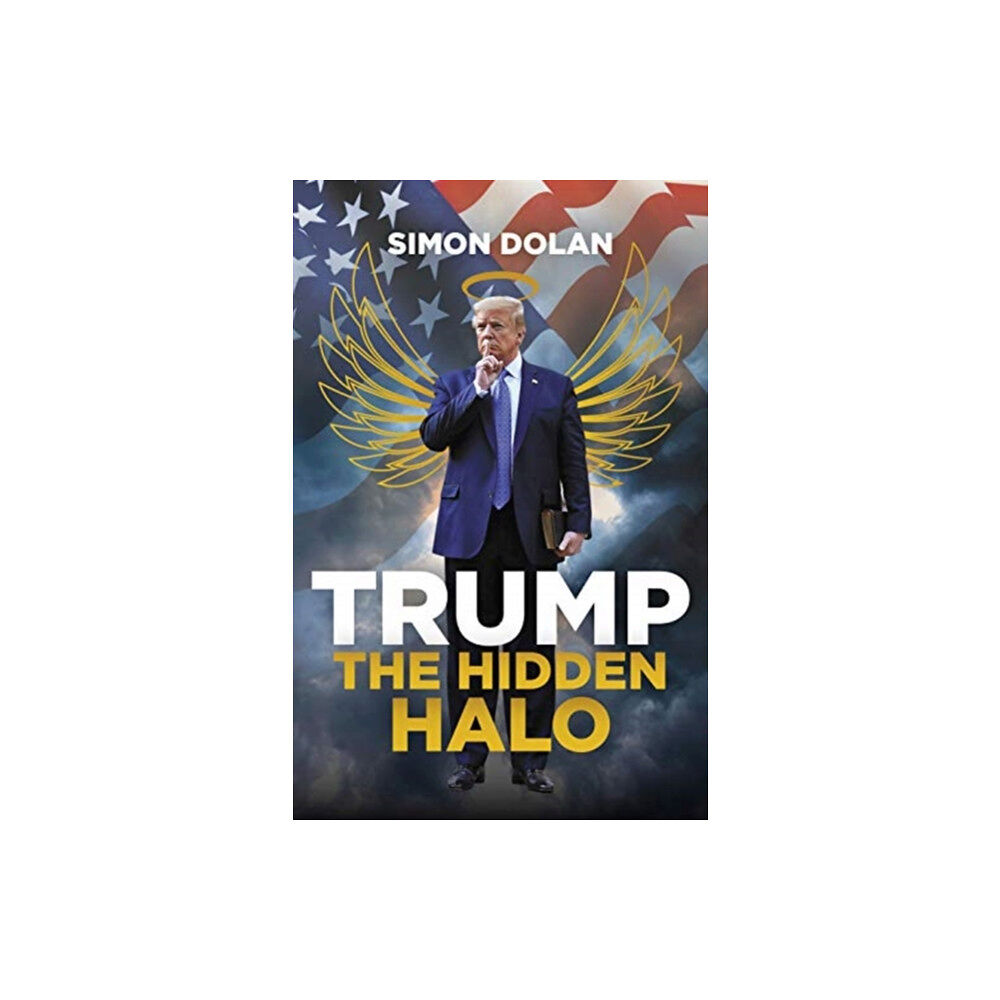 Biteback Publishing Trump: The Hidden Halo (inbunden, eng)