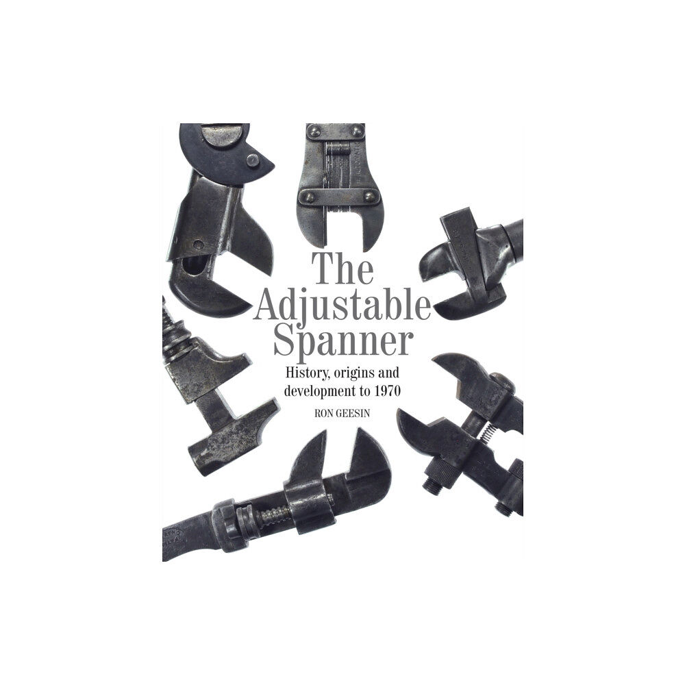 The Crowood Press Ltd The Adjustable Spanner (inbunden, eng)