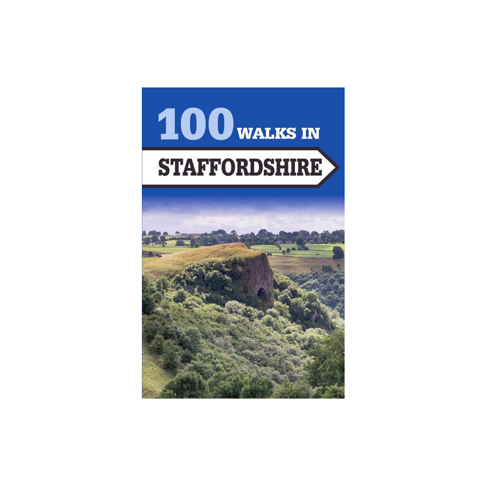 The Crowood Press Ltd 100 Walks in Staffordshire (häftad, eng)