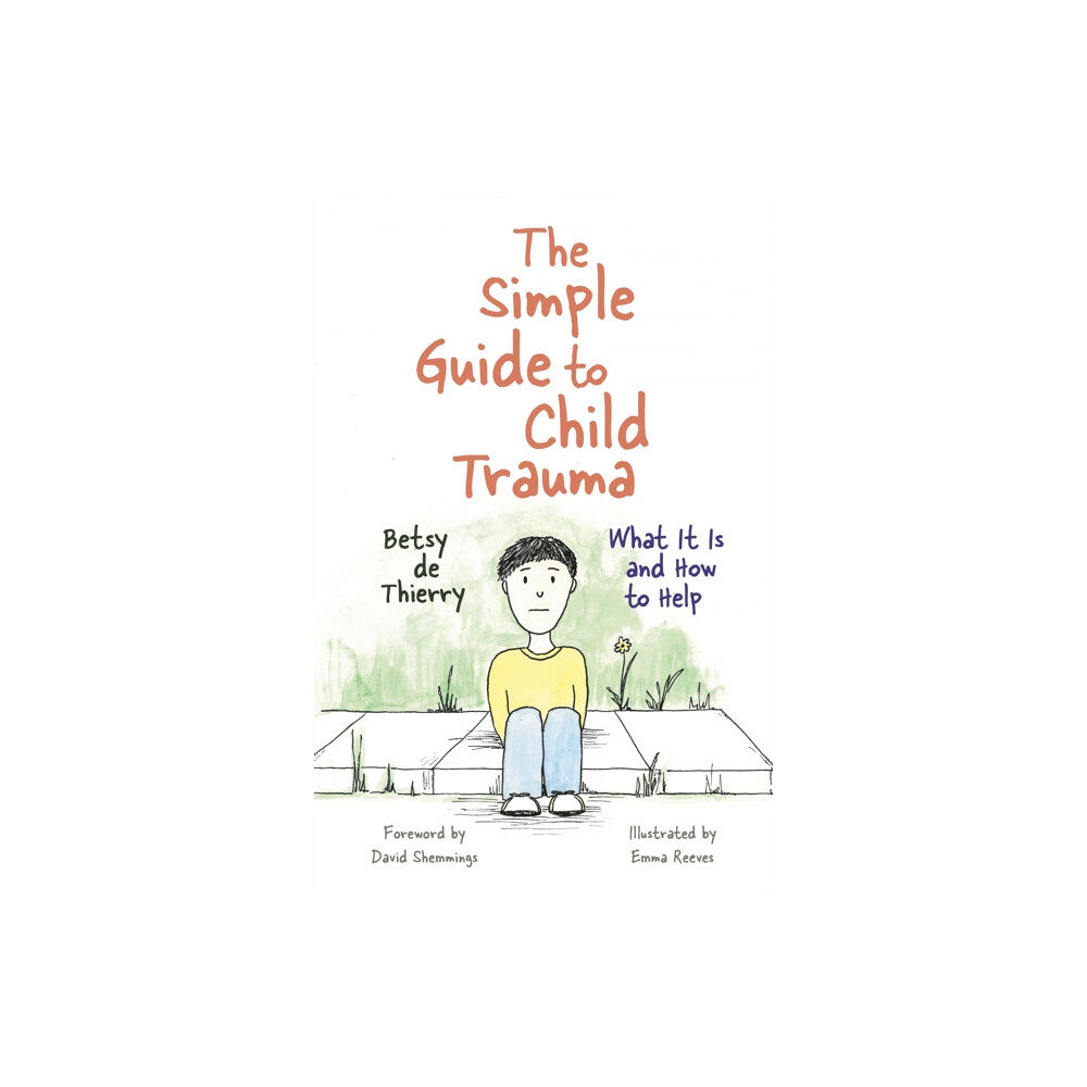 Jessica kingsley publishers The Simple Guide to Child Trauma (häftad, eng)