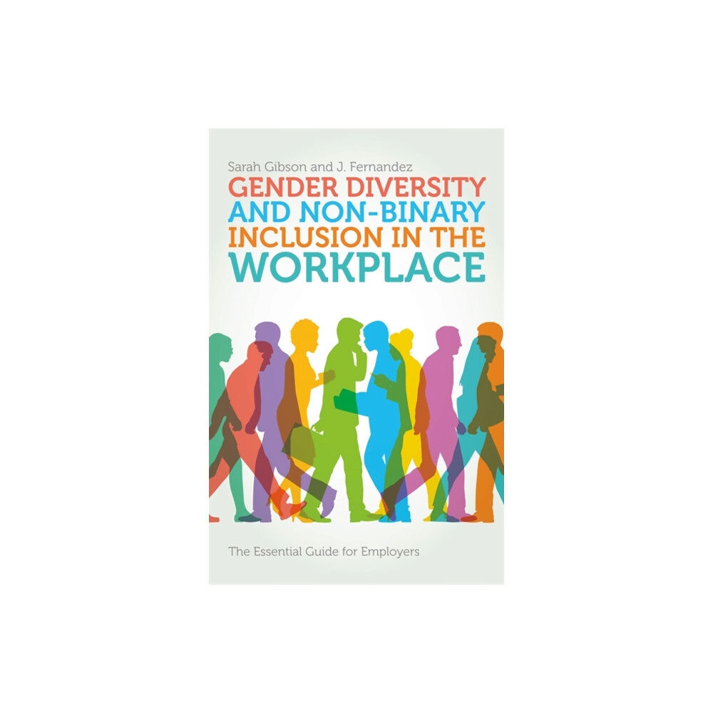 Jessica kingsley publishers Gender Diversity and Non-Binary Inclusion in the Workplace (häftad, eng)