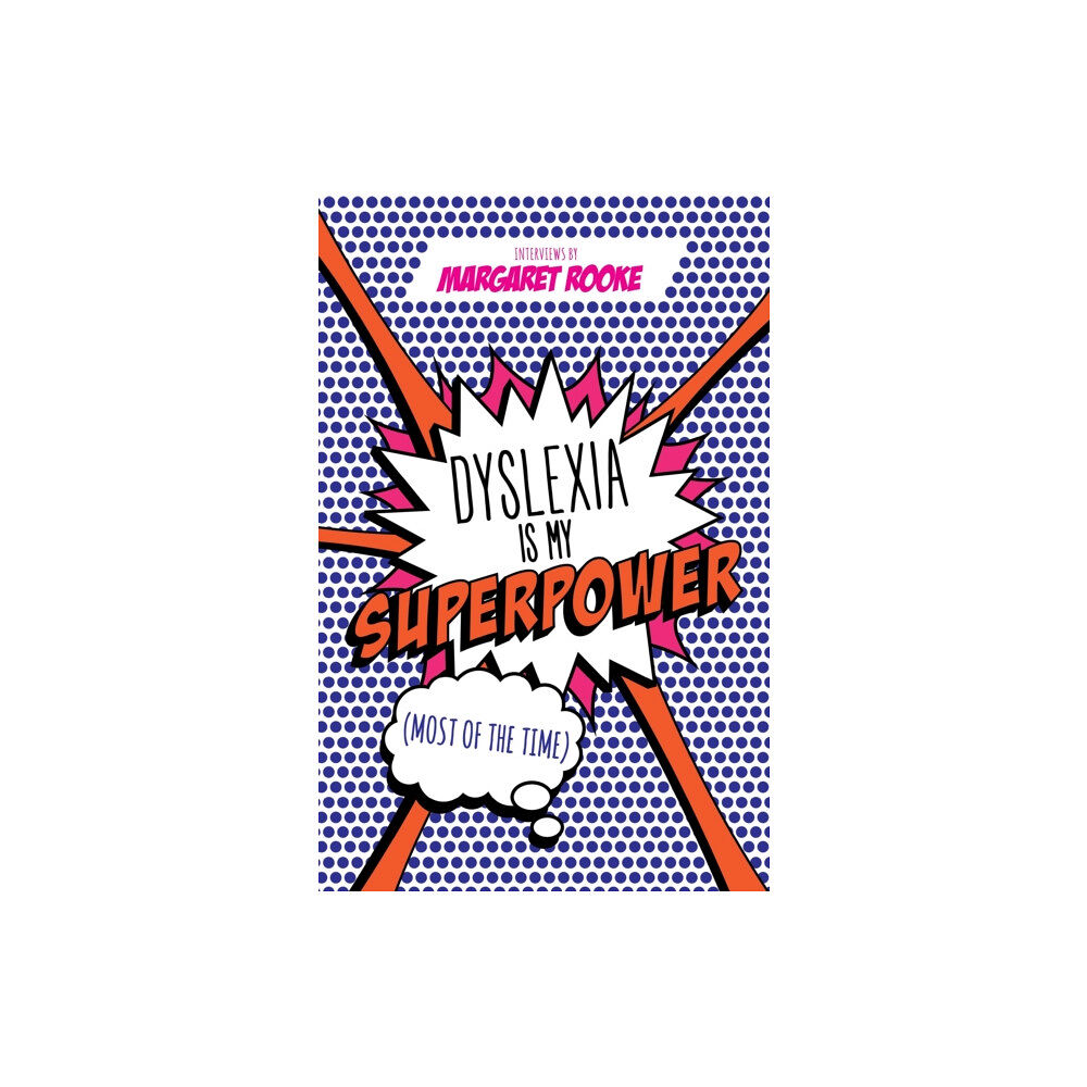 Jessica kingsley publishers Dyslexia is My Superpower (Most of the Time) (häftad, eng)