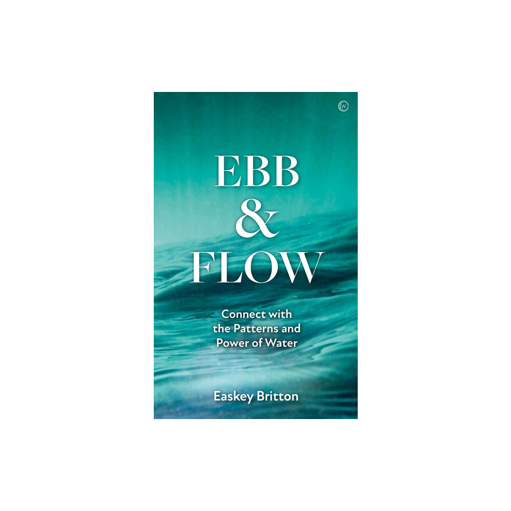 Watkins Media Limited Ebb and Flow (häftad, eng)