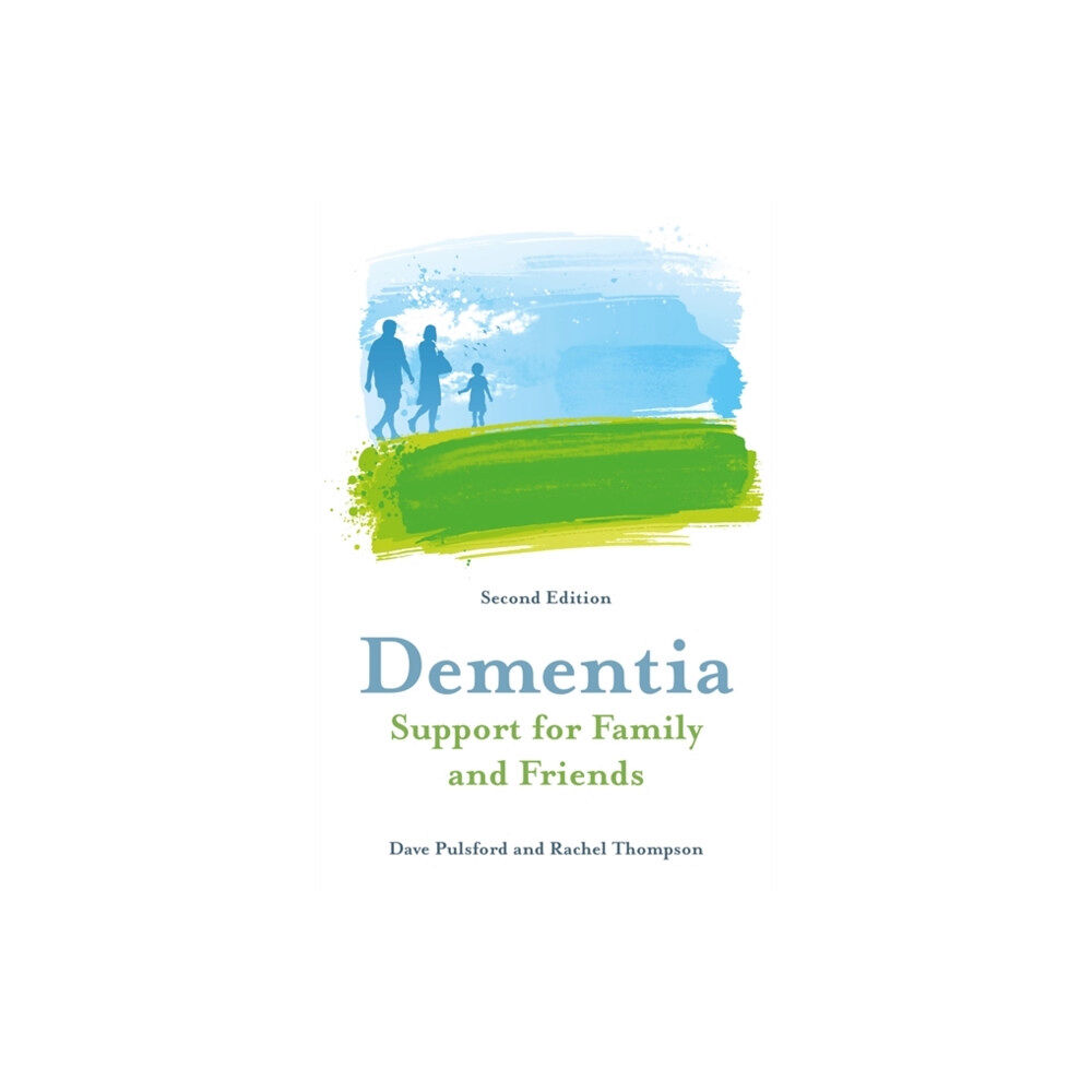 Jessica kingsley publishers Dementia - Support for Family and Friends, Second Edition (häftad, eng)