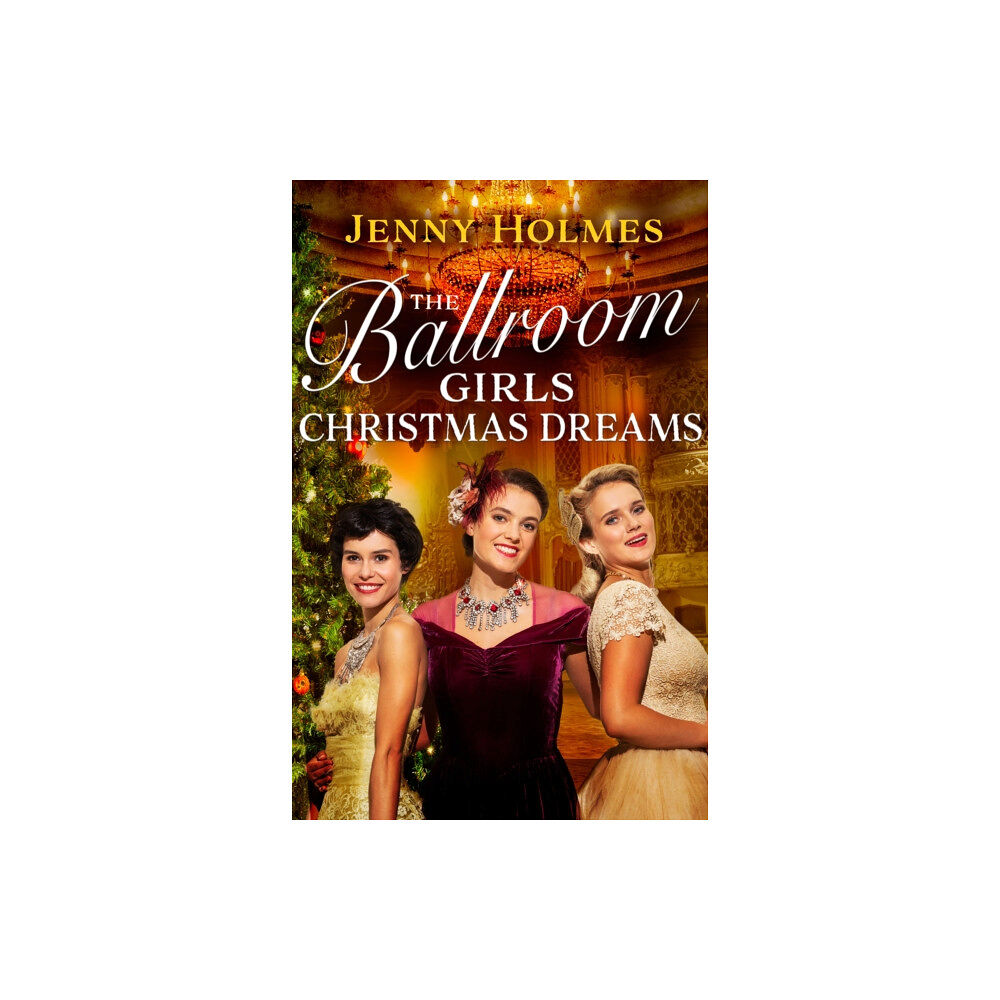 Transworld publishers ltd The Ballroom Girls: Christmas Dreams (inbunden, eng)