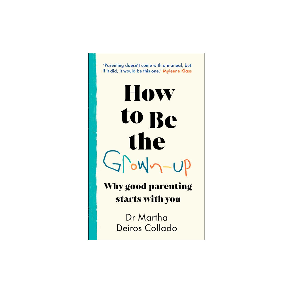 Transworld publishers ltd How to Be The Grown-Up (inbunden, eng)