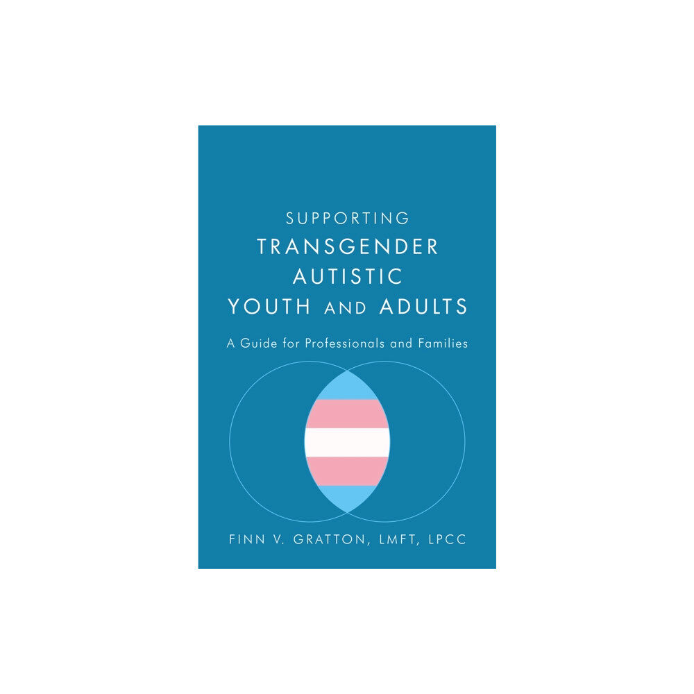 Jessica kingsley publishers Supporting Transgender Autistic Youth and Adults (häftad, eng)