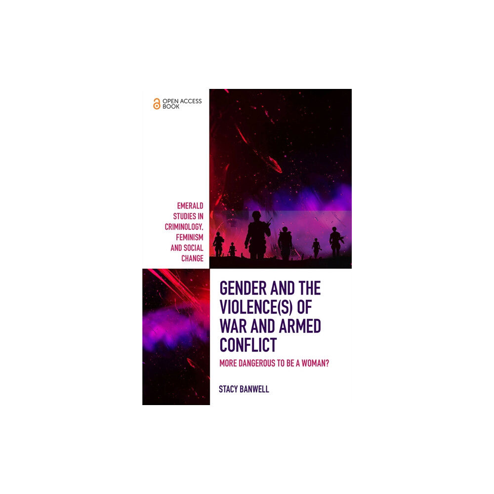 Emerald Publishing Limited Gender and the Violence(s) of War and Armed Conflict (häftad, eng)