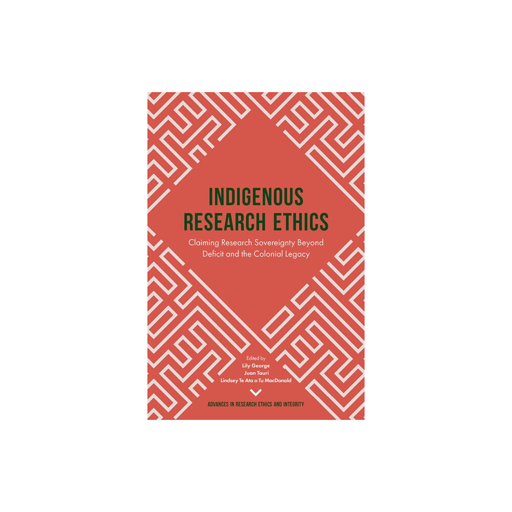 Emerald Publishing Limited Indigenous Research Ethics (inbunden, eng)