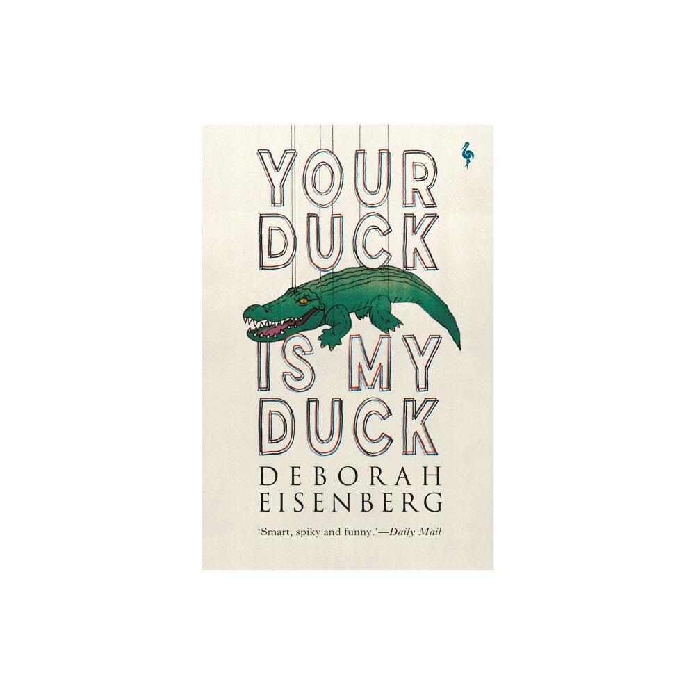 Europa Editions (UK) Ltd Your Duck Is My Duck (häftad, eng)