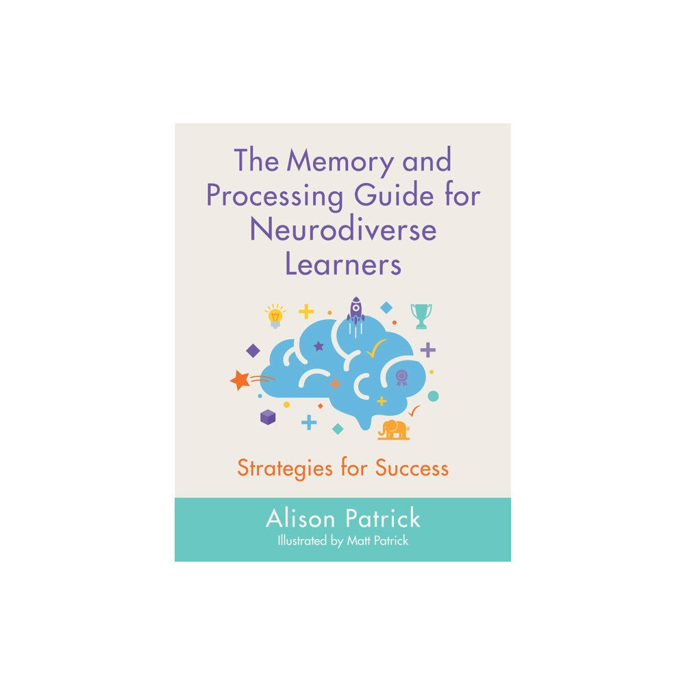 Jessica kingsley publishers The Memory and Processing Guide for Neurodiverse Learners (häftad, eng)