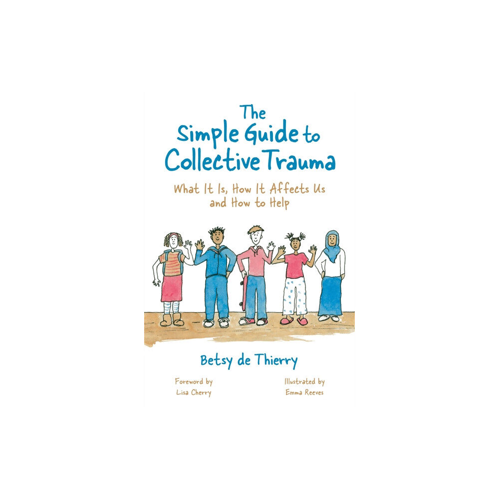 Jessica kingsley publishers The Simple Guide to Collective Trauma (häftad, eng)