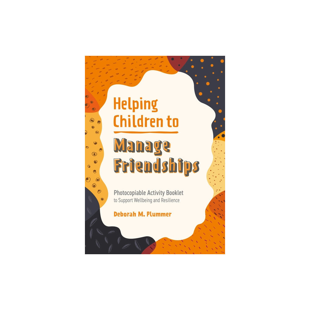 Jessica kingsley publishers Helping Children to Manage Friendships (häftad, eng)