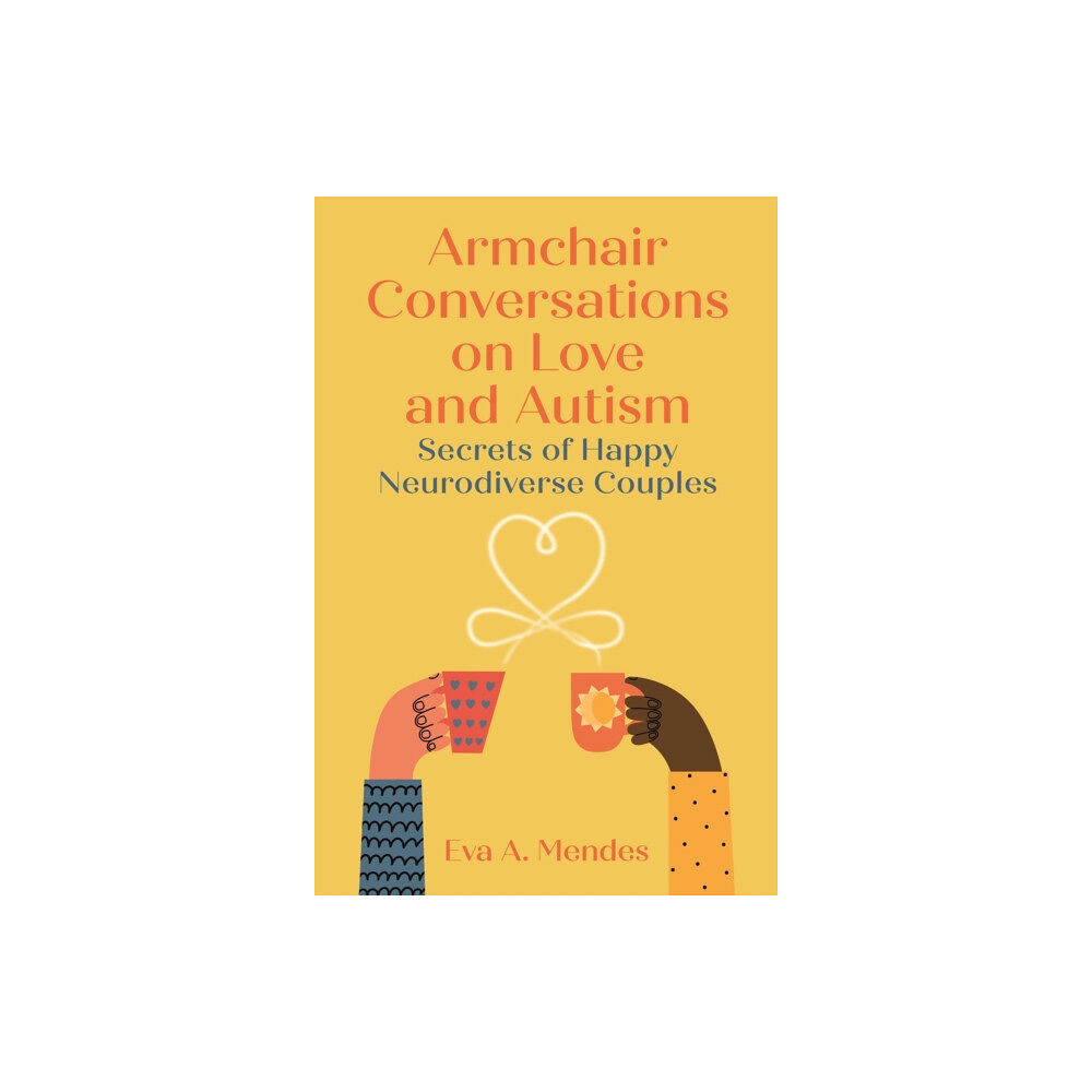 Jessica kingsley publishers Armchair Conversations on Love and Autism (häftad, eng)