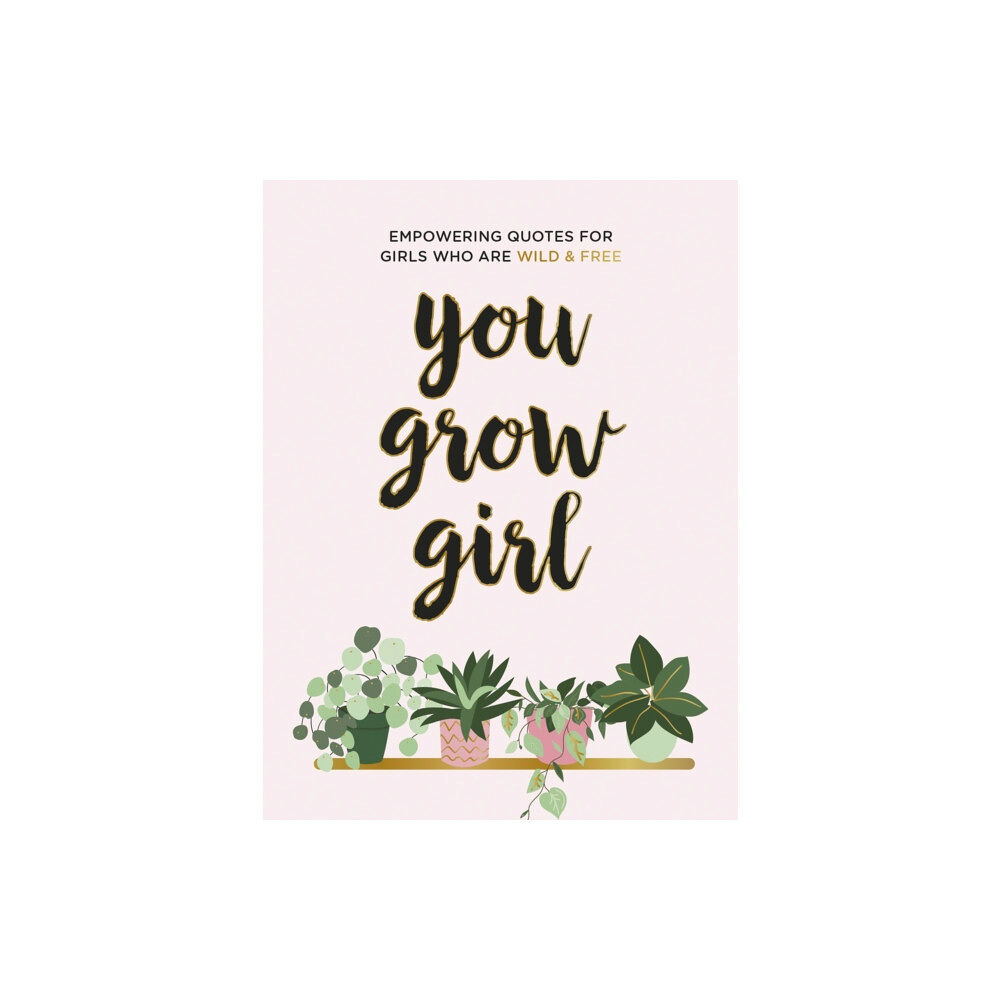 Octopus publishing group You Grow Girl (inbunden, eng)