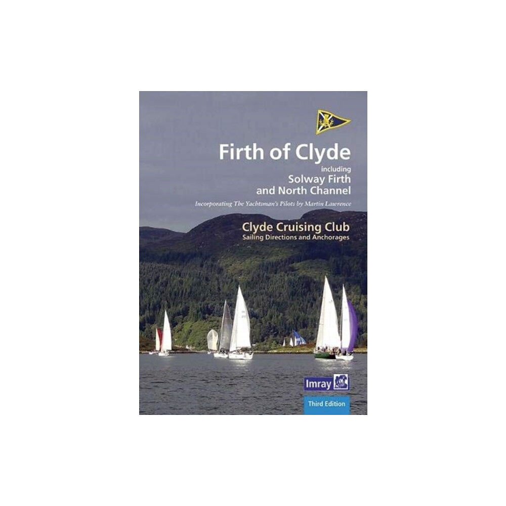 Imray, Laurie, Norie & Wilson Ltd CCC Sailing Directions and Anchorages - Firth of Clyde (bok, spiral, eng)