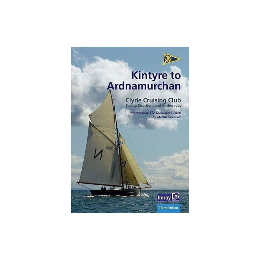 Imray, Laurie, Norie & Wilson Ltd CCC Sailing Directions - Kintyre to Ardnamurchan (bok, spiral, eng)