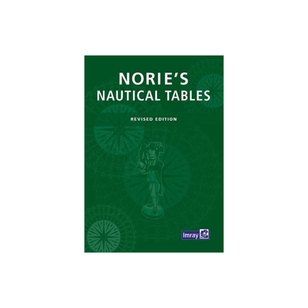 Imray, Laurie, Norie & Wilson Ltd Imray Norie's Nautical Tables (inbunden, eng)