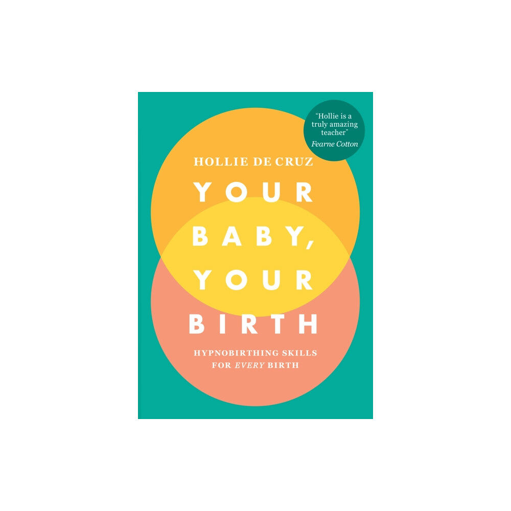 Ebury Publishing Your Baby, Your Birth (häftad, eng)