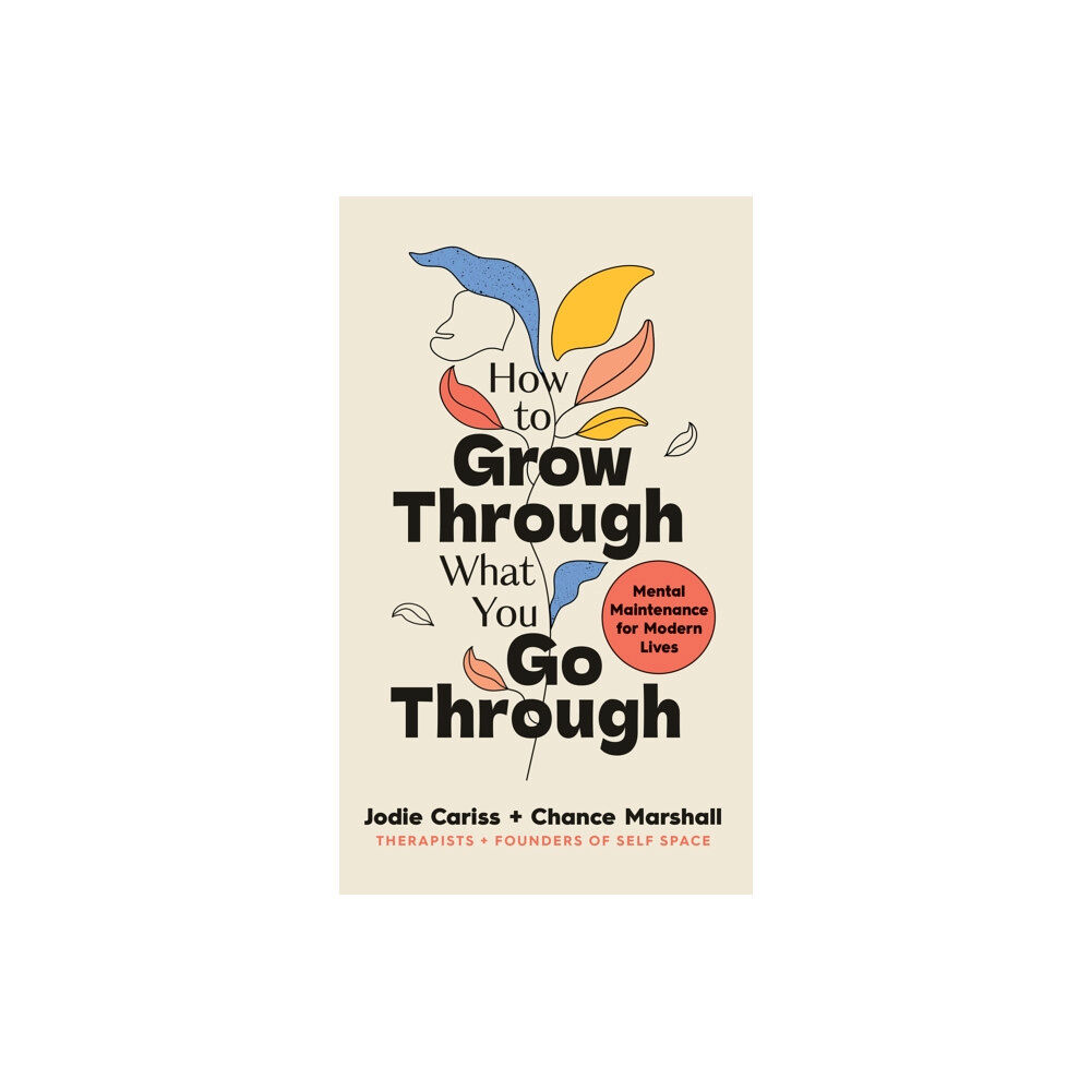 Ebury Publishing How to Grow Through What You Go Through (inbunden, eng)