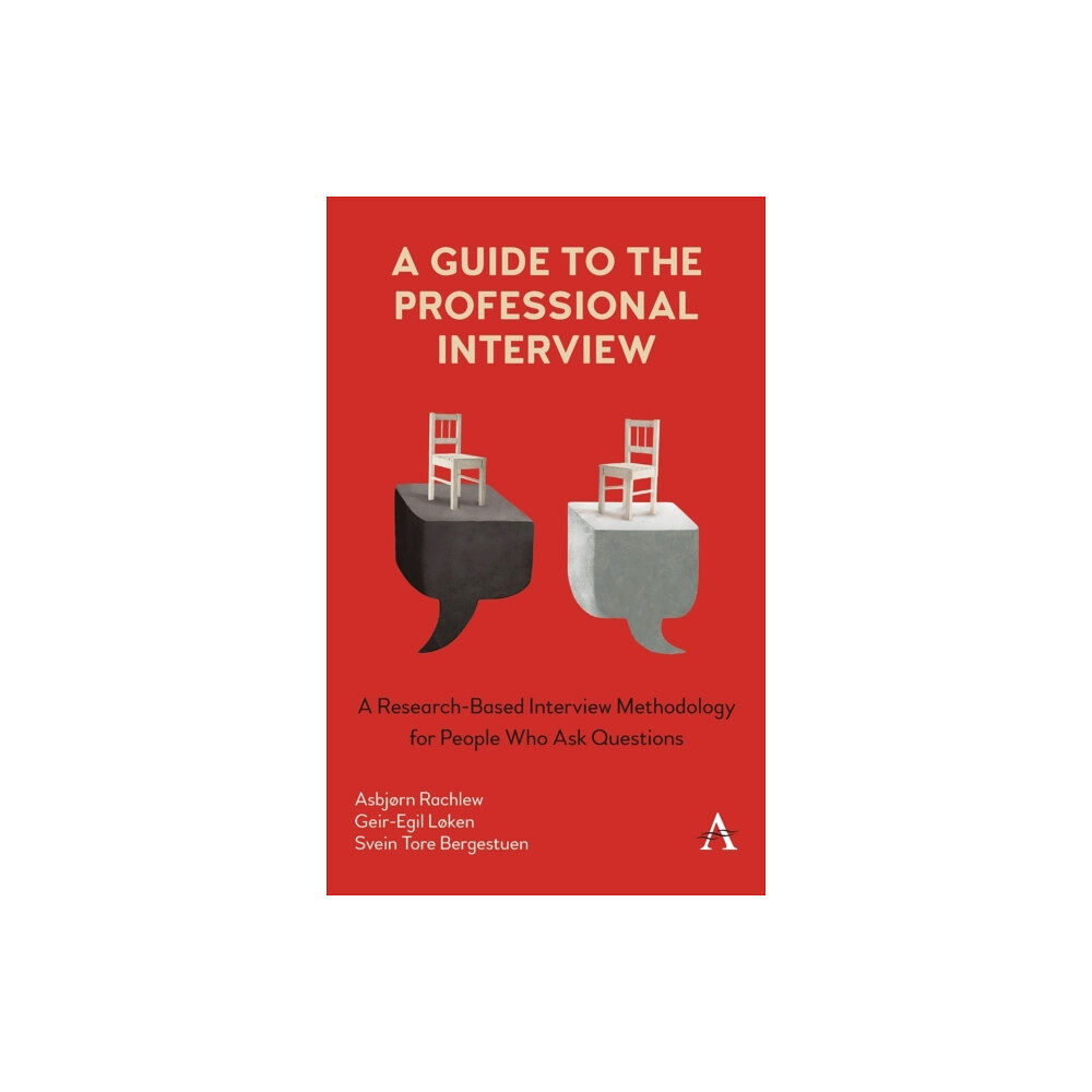 Anthem press A Guide to the Professional Interview (inbunden, eng)