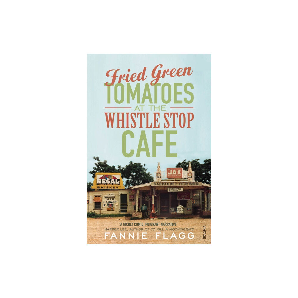 Vintage Publishing Fried Green Tomatoes At The Whistle Stop Cafe (häftad, eng)