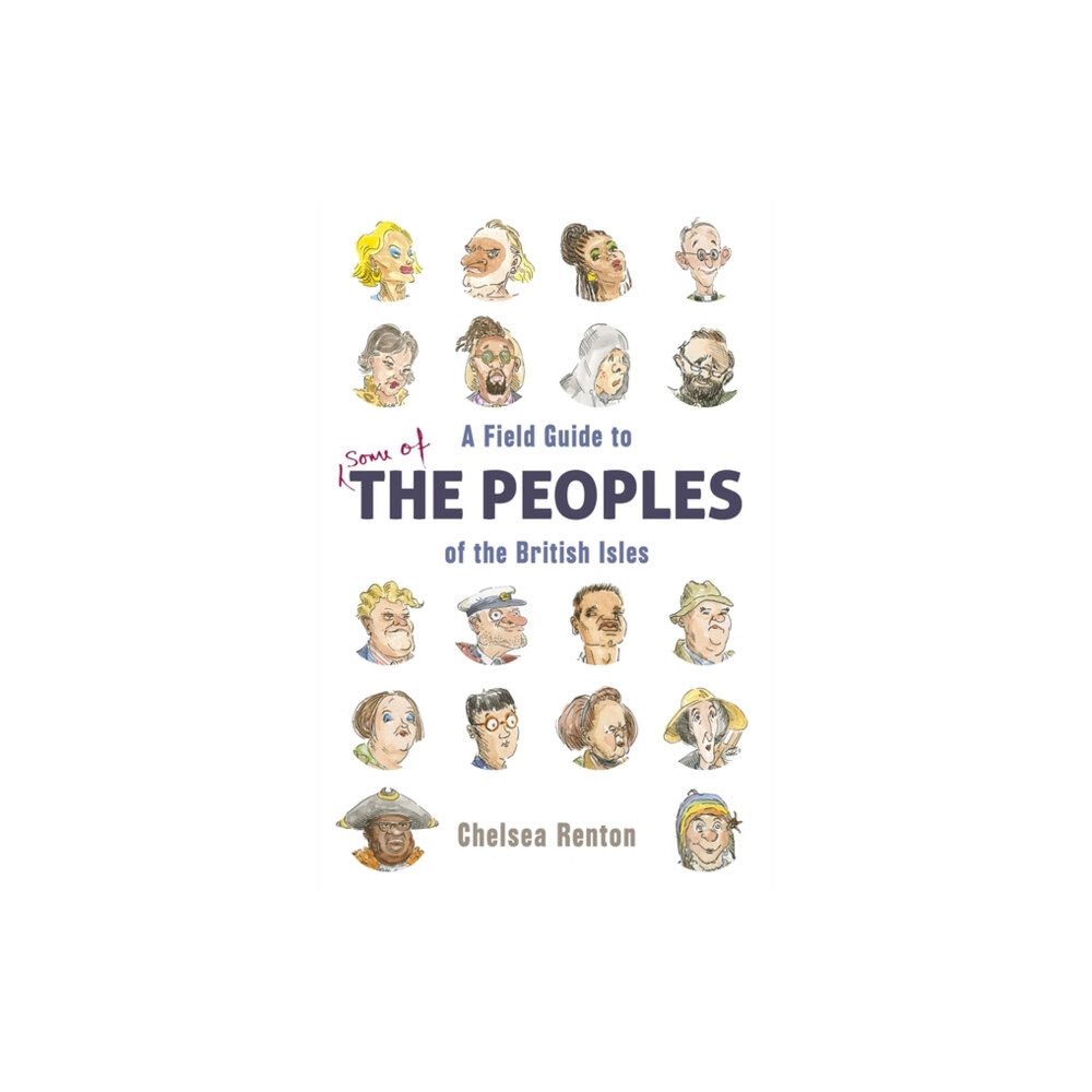 Oneworld Publications A Field Guide to the Peoples of the British Isles (inbunden, eng)