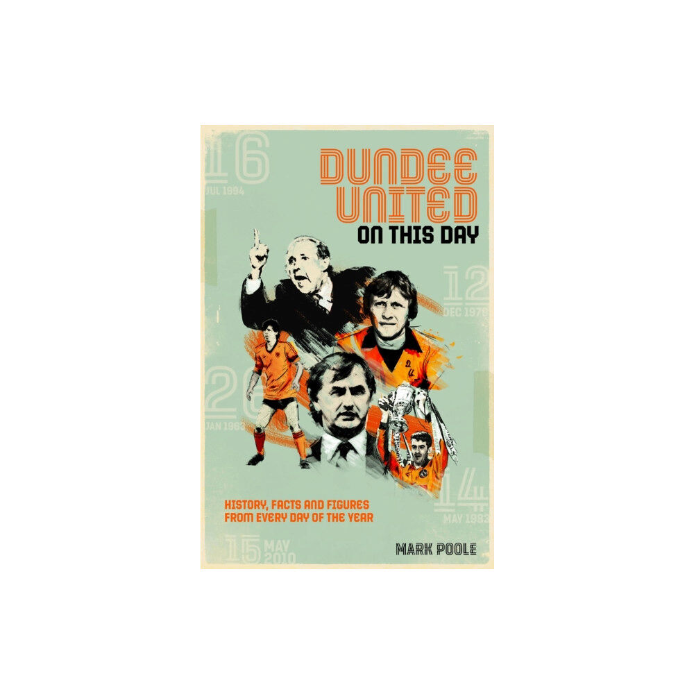 Pitch Publishing Ltd Dundee United On This Day (inbunden, eng)