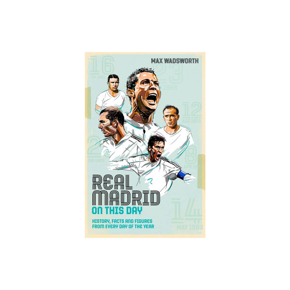 Pitch Publishing Ltd Real Madrid On This Day (inbunden, eng)