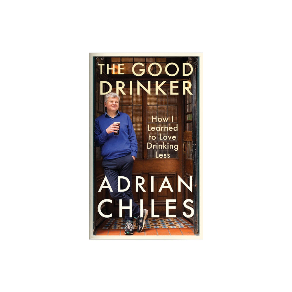 Profile Books Ltd The Good Drinker (inbunden, eng)