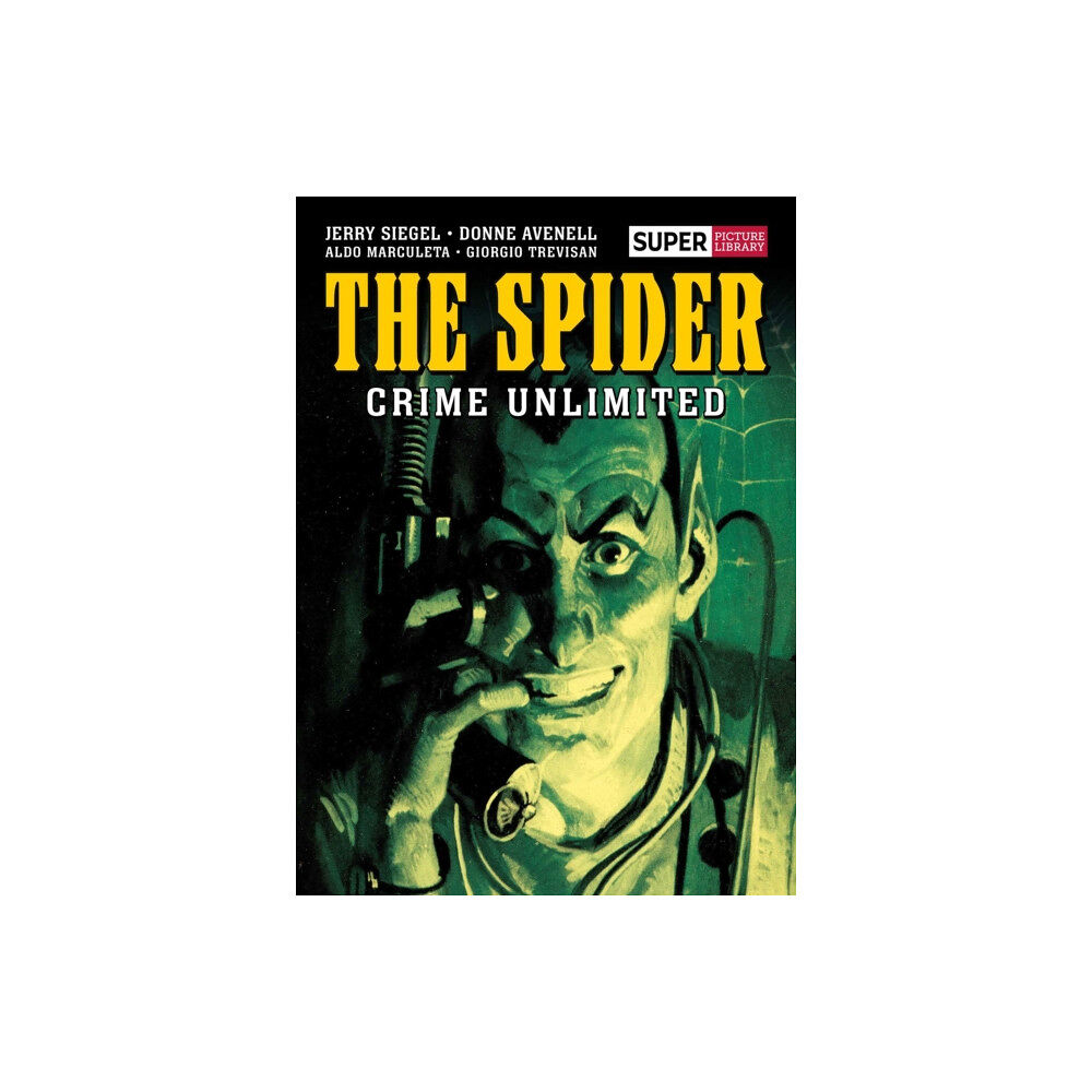 Rebellion Publishing Ltd. The Spider: Crime Unlimited (inbunden, eng)