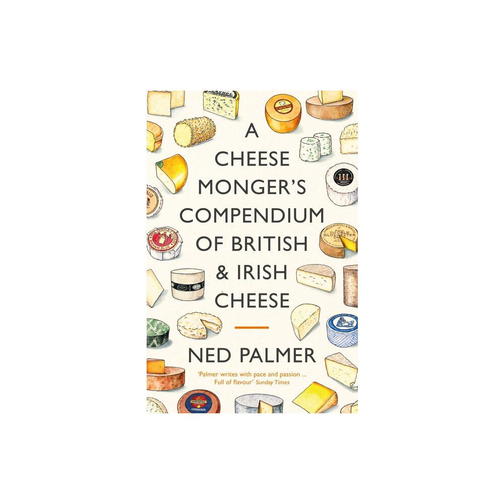 Profile Books Ltd A Cheesemonger's Compendium of British & Irish Cheese (inbunden, eng)